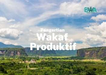 Memahami Hakikat Wakaf Produktif