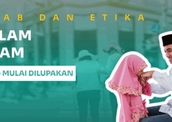 Adab dan Etika dalam Islam yang Mulai Dilupakan