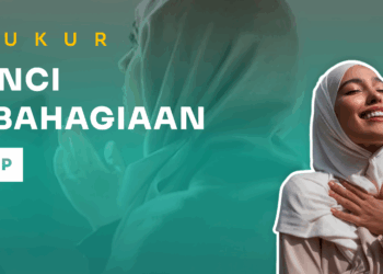 Syukur: Kunci Kebahagiaan Hidup