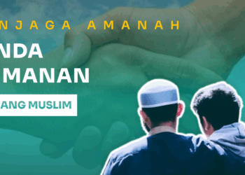 Menjaga Amanah: Tanda Keimanan Seorang Muslim