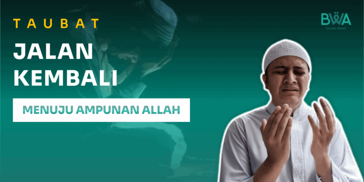 Taubat: Jalan Kembali Menuju Ampunan Allah