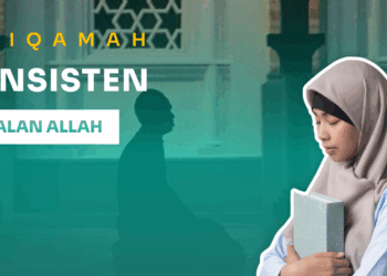 Istiqamah: Konsisten di Jalan Allah