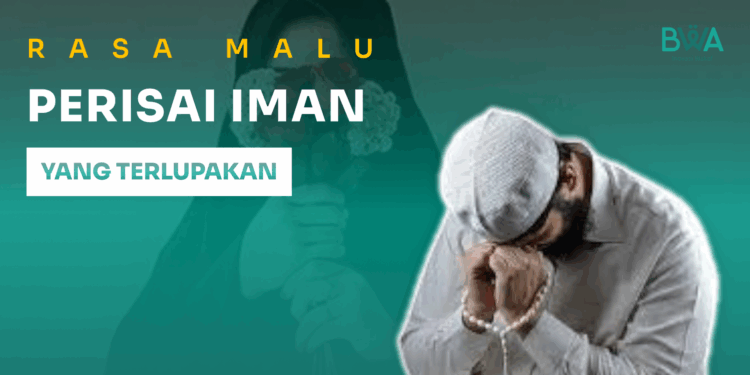 Rasa Malu: Perisai Iman yang Terlupakan