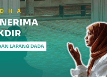 Ridha: Menerima Takdir dengan Lapang Dada