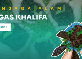 Menjaga Alam: Tugas Khalifah di Bumi